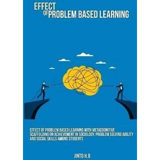 Effect of problem based learning with metacognitive scaffolding on achievement in sociology, problem solving ability and social skills among students