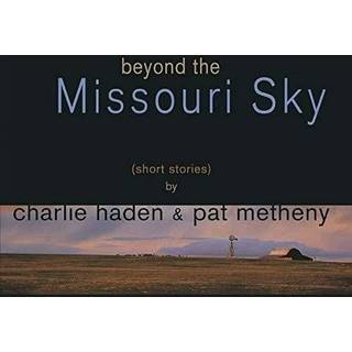 Pat Metheny & Charlie Haden - Beyond the Missouri Sky