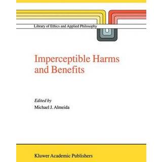 Imperceptible Harms and Benefits