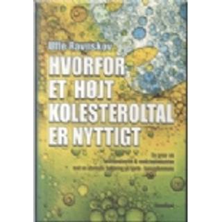 Hvorfor et højt kolesteroltal er nyttigt