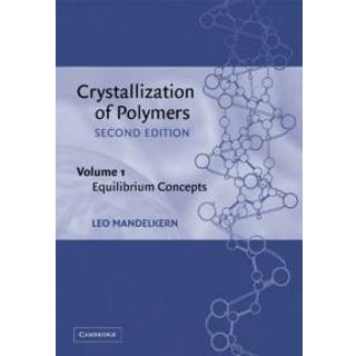 Crystallization of Polymers: Volume 1, Equilibrium Concepts