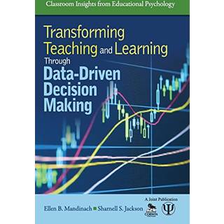Transforming Teaching and Learning Through Data-Driven Decision Making