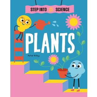 Step Into Science: Plants (4, 2023) | Peter Riley