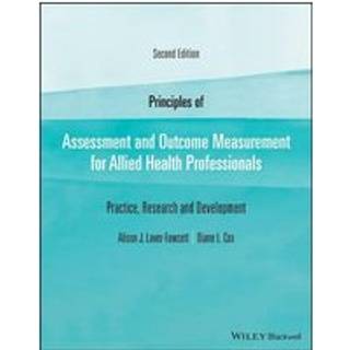 Principles of Assessment and Outcome Measurement for Allied Health Professionals