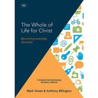 The Whole of Life for Christ