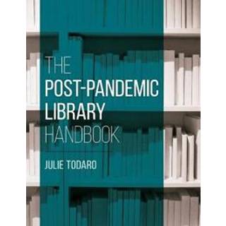 The Post-Pandemic Library Handbook