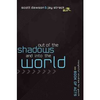 Out of the Shadows and Into the World