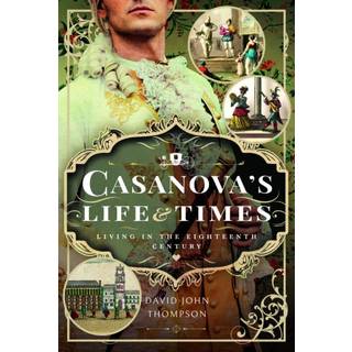 Casanova's Life and Times