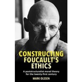 Constructing Foucault's Ethics