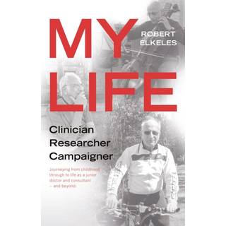 My Life, Clinician, Researcher, Campaigner