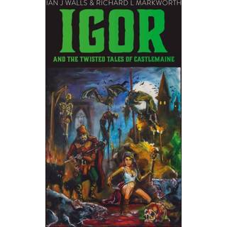 Igor and the Twisted Tales of Castlemaine
