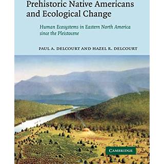 Prehistoric Native Americans and Ecological Change