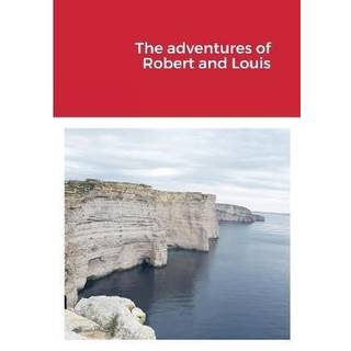 The adventures of Robert and Louis