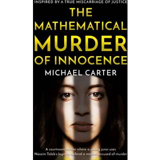 The Mathematical Murder of Innocence
