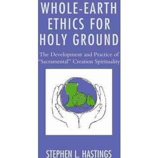 Whole-Earth Ethics for Holy Ground