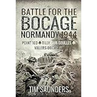 Battle for the Bocage, Normandy 1944
