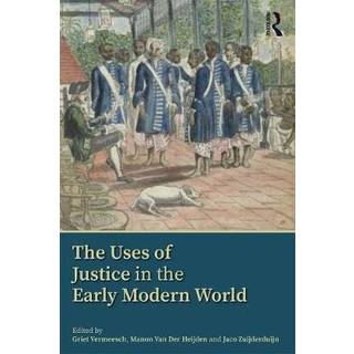 The Uses of Justice in Global Perspective, 1600–1900