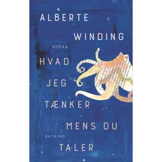 Hvad jeg tænker mens du taler - Alberte Winding (På lager i butik)