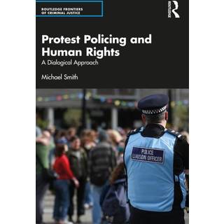 Protest Policing and Human Rights