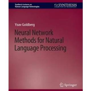Neural Network Methods for Natural Language Processing