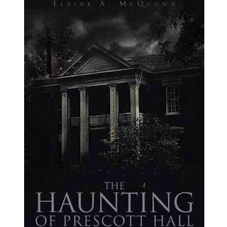 The Haunting of Prescott Hall