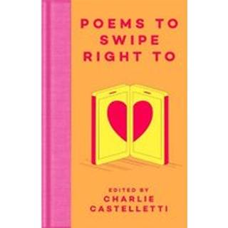 Poems to Swipe Right To