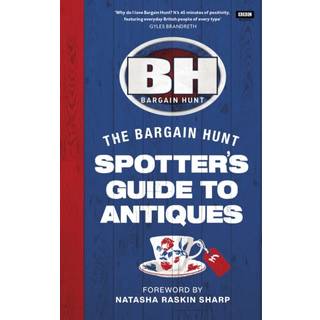 Bargain Hunt: The Spotter's Guide to Antiques