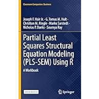 Partial Least Squares Structural Equation Modeling (PLS-SEM) Using R