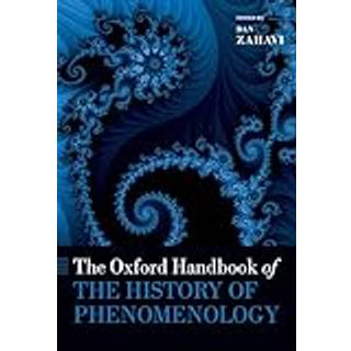 The Oxford Handbook of the History of Phenomenology
