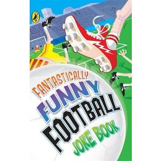 Fantastically Funny Football Joke Book