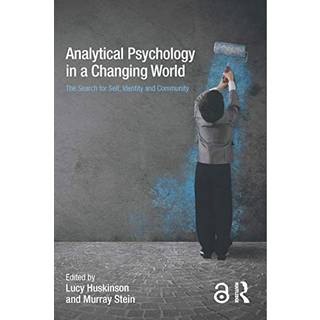 Analytical Psychology in a Changing World: The search for self, identity and community