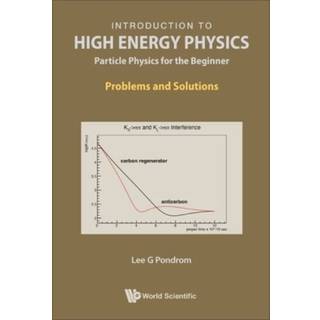 Introduction To High Energy Physics: Particle Physics For The Beginner - Problems And Solutions