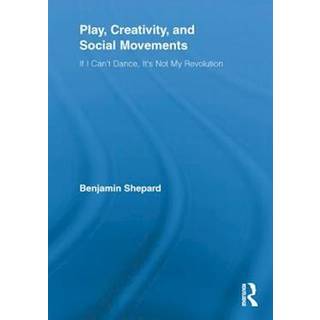 Play, Creativity, and Social Movements
