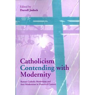 Catholicism Contending with Modernity