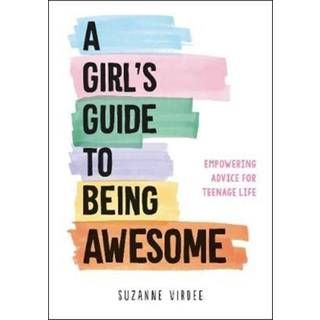 A Girl's Guide to Being Awesome