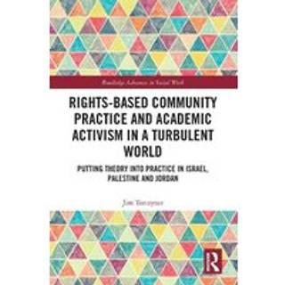Rights-Based Community Practice and Academic Activism in a Turbulent World