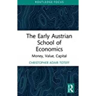 The Early Austrian School of Economics