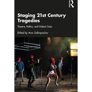 Staging 21st Century Tragedies