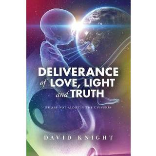 Deliverance of Love, Light and Truth