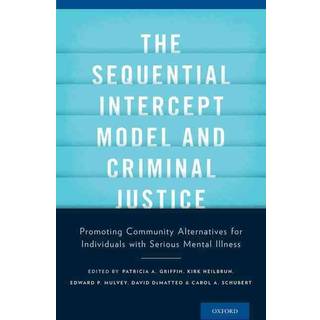 The Sequential Intercept Model and Criminal Justice