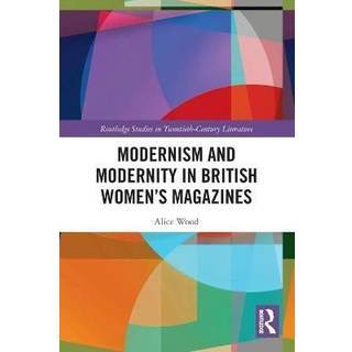 Modernism and Modernity in British Women’s Magazines