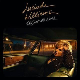 Lucinda Williams - This Sweet Old World (2017)