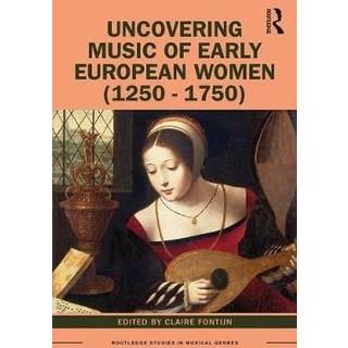 Uncovering Music of Early European Women (1250-1750)
