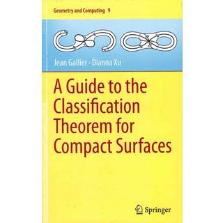 A Guide to the Classification Theorem for Compact Surfaces