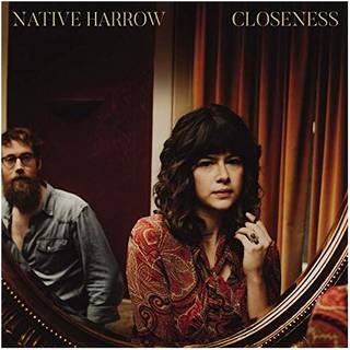 Native Harrow - Closeness