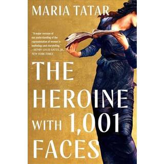 The Heroine with 1001 Faces