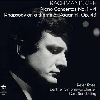 Peter Rosel - Rachmaninoff Piano Concertos No. 1-4