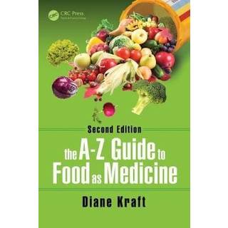 The A-Z Guide to Food as Medicine, Second Edition