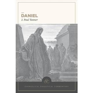 Daniel: Evangelical Exegetical Commentary