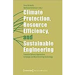 Climate Protection, Resource Efficiency, and Sustainable Engineering
